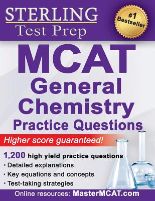 Sterling MCAT General Chemistry Practice Questions: High Yield MCAT Questions - Prep, Sterling Test