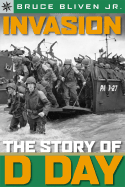 Sterling Point Books(r) Invasion: The Story of D-Day - Bliven, Bruce
