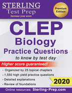 Sterling Test Prep CLEP Biology Practice Questions: High Yield CLEP Biology Questions
