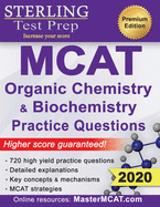 Sterling Test Prep MCAT Organic Chemistry & Biochemistry Practice Questions: High Yield MCAT Practice Questions with Detailed Explanations