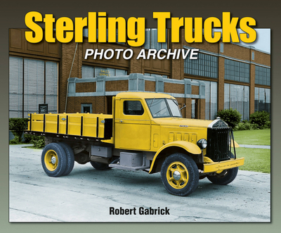 Sterling Trucks Photo Archive - Gabrick, Robert