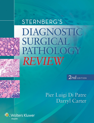 Sternberg's Diagnostic Surgical Pathology Review - Di Patre, Pier Luigi, MD, PhD, and Carter, Darryl