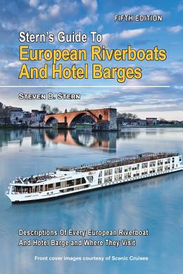 Stern's Guide to European Riverboats and Hotel Barges - Stern, Steven B