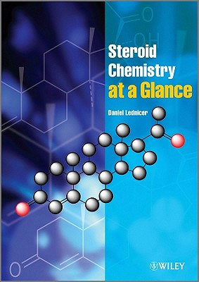 Steroid Chemistry at a Glance - Lednicer, Daniel