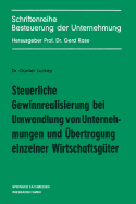 Steuerliche Gewinnrealisierung Bei Umwandlung Von Unternehmungen Und bertragung Einzelner Wirtschaftsgter