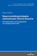 Steuervermeidungsstrategien Multinationaler Internet-Konzerne: Bestandsaufnahme Und Loesungsansaetze Aus Ertragsteuerlicher Sicht