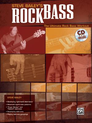 Steve Bailey's Rock Bass: The Ultimate Rock Bass Workout, Book & CD - Bailey, Steve