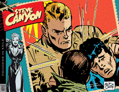 Steve Canyon Volume 6: 1957-1958
