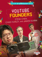 Steve Chen Chad Hurley Jawes Karim: YouTube Founders