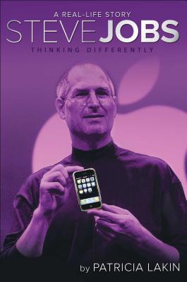 Steve Jobs: Thinking Differently - Lakin, Patricia