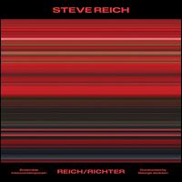 Steve Reich: Reich/Richter - Ensemble Intercontemporain / George Jackson