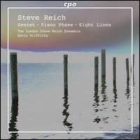 Steve Reich: Sextet; Piano Phase; Eight Lines - Keith Ford (piano); Steve Reich Ensemble; Vincent Corver (piano); Kevin Griffiths (conductor)