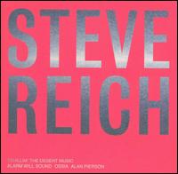Steve Reich: Tehillim; The Desert Music - Steve Reich