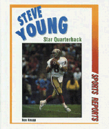 Steve Young: Star Quarterback - Knapp, Ron