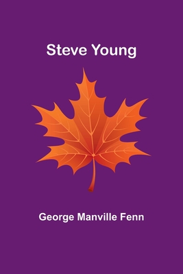 Steve Young - Manville Fenn, George