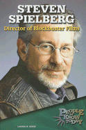 Steven Spielberg: Director of Blockbuster Films