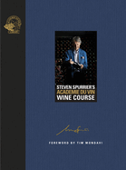 Steven Spurrier's Acadmie du Vin Wine Course: The Art of Learning by Tasting