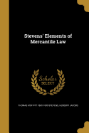 Stevens' Elements of Mercantile Law