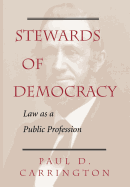 Stewards of Democracy: Law as Public Profession