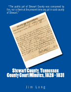 Stewart County, Tennessee County Court Minutes, 1828 - 1831