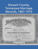 Stewart County, Tennessee Marriage Records, 1881-1910