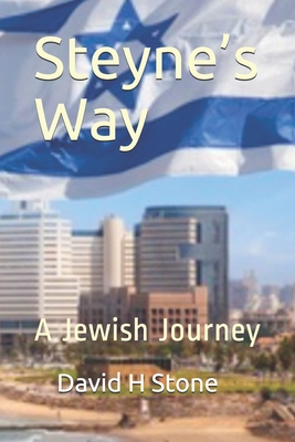 Steyne's Way: A Jewish Journey - Stone, David H