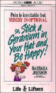 Stick a Geranium in Your Hat and Be Happy! - Johnson, Barbara (Read by)