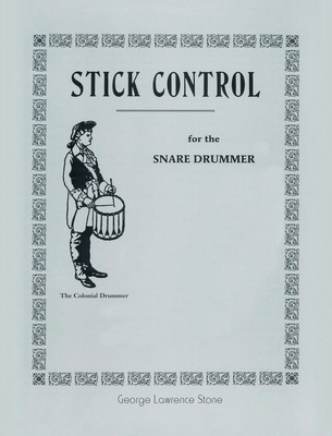 Stick Control: For the Snare Drummer - Stone, George Lawrence