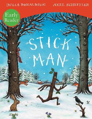 Stick Man Early Reader - Donaldson, Julia