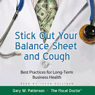 Stick Out Your Balance Sheet and Cough: Best Practices for Long-Term Business Health
