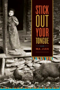 Stick Out Your Tongue: Stories - Jian, Ma, and Drew, Flora (Translated by)