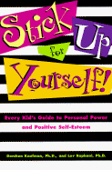 Stick Up for yourself!: Every Kid's Guide to Personal Power and Positive Self-Esteem (16pt Large Print Edition)
