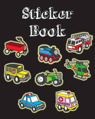 Sticker Book: Cute Vehicle Transportation Blank Sticker Book for Kids Collection Notebook Page Size 8x10 Inches 80 Pages Children Family Activity Book - Creations, Michelia