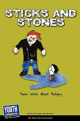 Sticks and Stones: Teens Write about Bullying - Vanderberg, Hope (Editor), and Hefner, Keith (Editor)