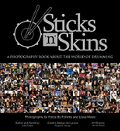 Sticks 'n' Skins: A Photography Book about the World of Drumming
