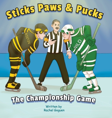 Sticks Paws & Pucks The Championship Game - Goguen, Rachel