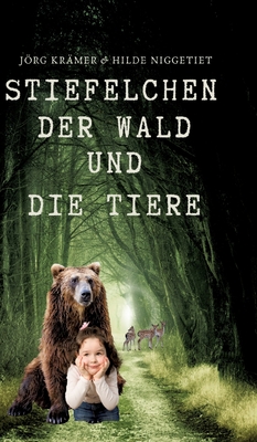 Stiefelchen, der Wald und die Tiere - Krmer, Jrg