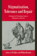 Stigmatization, Tolerance and Repair: An Integrative Psychological Analysis of Responses to Deviance