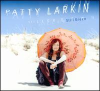 Still Green - Patty Larkin