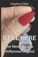 Still Here: Memoirs of a Hollywood Legend
