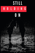 Still Holding on: You Can Never Plan the Future by the Present