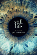 Still Life: A Memoir