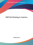 Still Life Painting in America