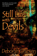 Still Life with Devils - Grabien, Deborah