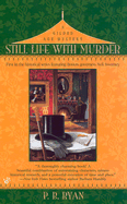 Still Life with Murder - Ryan, P B