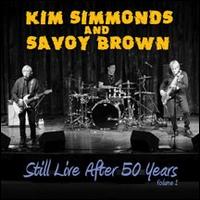 Still Live After 50 Years, Vol. 1 - Kim Simmonds and Savoy Brown