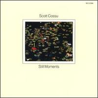 Still Moments - Scott Cossu