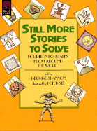 Still More Stories to Solve: Fourteen Folktales from Around the World