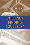 Still Not Finding Squeezes?