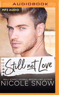 Still Not Love: An Enemies to Lovers Romance